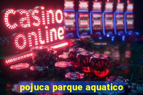 pojuca parque aquatico